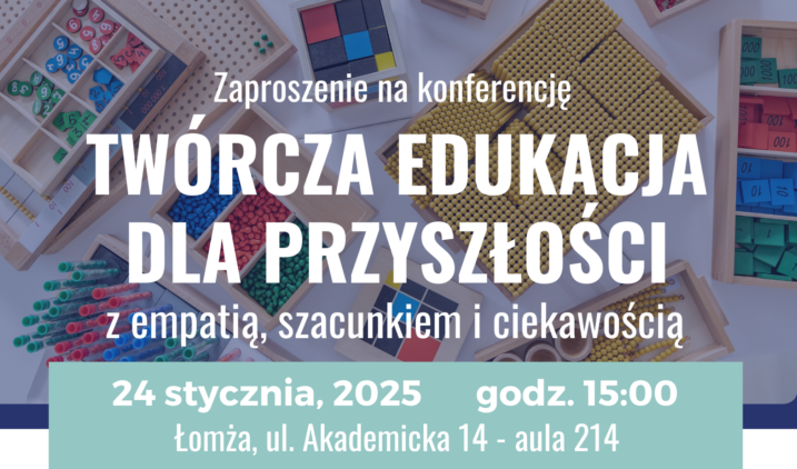 Foto: TWÓRCZA EDUKACJA DLA PRZYSZŁOŚCI Z EMPATIĄ, SZACUNKIEM I CIEKAWOŚCIĄ - konferencja regionalna