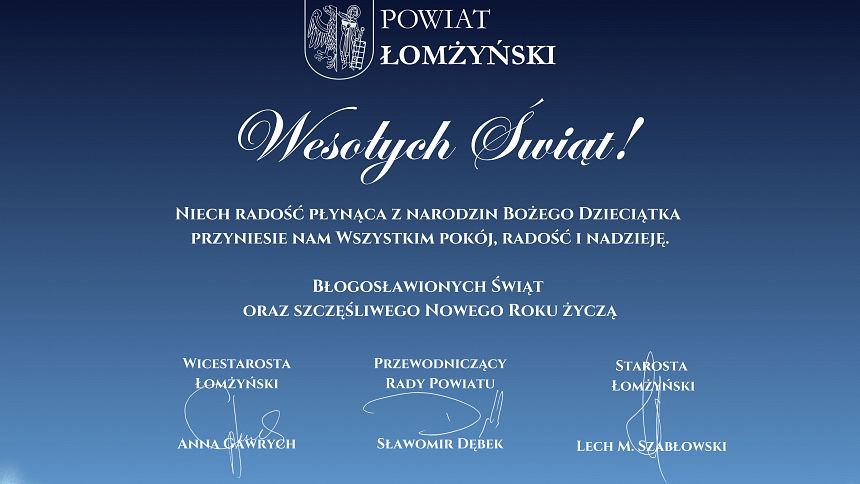 Błogosławionych Świąt Bożego Narodzenia oraz szczęśliwego Nowego Roku życzy Powiat Łomżyński!